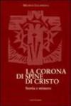 La corona di spine di Cristo. Storia e mistero