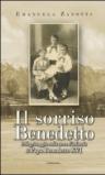 Il sorriso benedetto. Pellegrinaggio nella terra d'infanzia di papa Benedetto XVI
