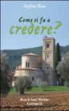 Come si fà a credere