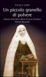 Un piccolo granello di polvere. Pensieri della beata Maria di Gesù Crocifisso (Maria Baouardy)