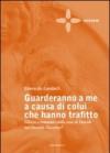 Guarderanno a me a causa di colui che hanno trafitto