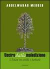 Uscire dalla maledizione. L'Islam tra civiltà e barbarie