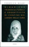 Dinamiche transculturali e soggettività di confine nei luoghi della cura