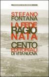 La fede ragionata. Cento editoriali di «Vita Nuova»