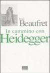 In cammino con Heidegger. Conversazioni con Frédéric de Towarnicki