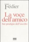 La voce dell'amico. Sul prodigio dell'ascolto
