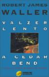 Valzer lento a Cedar Bend