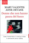 Donne che non hanno paura del fuoco