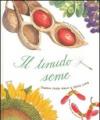 Il timido seme. Ediz. illustrata