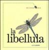 La libellula. Ediz. illustrata
