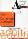 Da nomadi a pellegrini. Diventare adulti nella fede