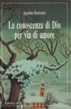 La conoscenza di Dio per via di amore. Dal mistero di Dio al mistero della Chiesa