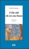 E Dio vide che era cosa buona