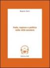 Fede, ragione e politica nella città secolare