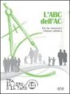 L'ABC dell'AC. Per conoscere l'Azione Cattolica