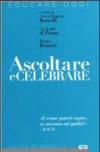 Ascoltare e celebrare «E come potrei capire, se nessuno mi guida»