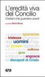 L'eredità viva del Concilio. Cristiani che guardano avanti