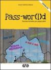 Pass-wor(l)d. Percorso formativo per gruppi adulti. Con DVD