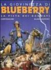 La pista dei dannati. La giovinezza di Blueberry
