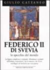 Federico II di Svevia. Lo specchio del mondo