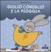 Giulio Coniglio e la pioggia. Ediz. illustrata