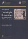 L' ontologia dimenticata. Dall'ontologia spagnola alla «Critica della ragion pura»