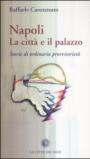 Napoli. La città e il palazzo. Storie di ordinaria provvisorietà