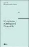 L'estetismo, Kierkegaard, Pirandello