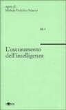 L'oscuramento dell'intelligenza