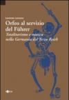 Orfeo al servizio del Führer. Totalitarismo e musica nella Germania del Terzo Reich