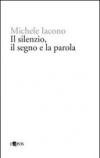 Il silenzio, il segno e la parola