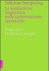 Talkshow interpreting. La mediazione linguistica nella conversazione-spettacolo