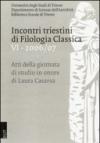 Incontri triestini di filologia classica. Atti della Giornata di studio in onore di Laura Casarsa: 6