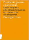 Presidenti, governi e parlamenti. Analisi comparata delle istituzioni di vertice in 27 democrazie contemporanee