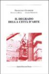 Il degrado della città d'arte