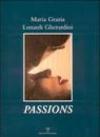 Maria Grazia Lunardi Gherardini: Passions. Ediz. italiana, inglese e francese