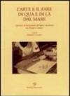 L'arte e il fare di qua e di là dal mare. I giovani, la lavorazione del legno e la pittura tra Firenze e Scutari