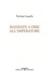 Mandate a dire all'imperatore