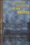 Biografia di un delitto