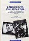 Caro Duccio dal tuo Jusik. Lettere sul cinema e altro (1941-1954)