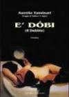 Dòbi (Il dubbio) (E')