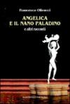 Angelica e il nano paladino e altri raconti