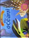 Vita negli oceani. Libro pop-up. Ediz. illustrata