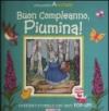 Buon compleanno, Piumina! Simpatici amichetti. Libro pop-up. Ediz. illustrata