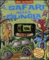 Il safari nella giungla. Libri... in pista! Con gadget