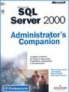 Microsoft SQL Server 2000. Administrator's Companion. Con CD-ROM