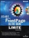 Usare FrontPage 2002 oltre ogni limite. Versione 2002