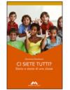 Ci siete tutti? Storia e storie di una classe