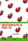 Matematica per te. Per la Scuola media. Con espansione online: 3