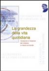 La grandezza della vita quotidiana. Vocazione e missione del cristiano nel mondo